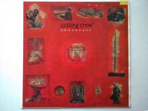 Cutting Crew  - Broadcast  ( 1986 SA released )