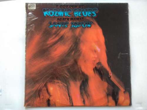 Janis Joplin - I Got Them Ol` Kozmic Blues Again Mama!  ( scares 1969 SA released LP )