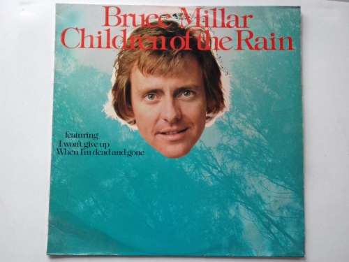 Bruce Millar - Children of the Rain  ( 1976 SA released LP )