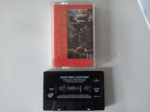 John Mellencamp - Whenever We Wanted  ( 1991 SA released cassette tape )