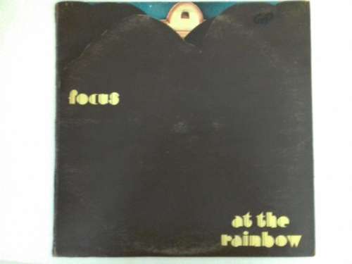 Focus (2)  -  At the Rainbow  ( 1973 UK released LP )