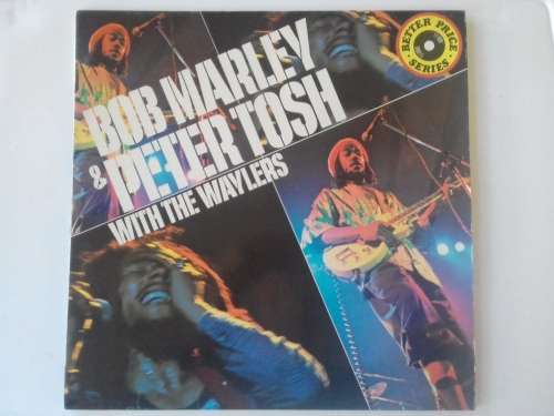 Bob Marley & Peter Tosh - With The Waillers  ( scarce 1981 SA released LP )