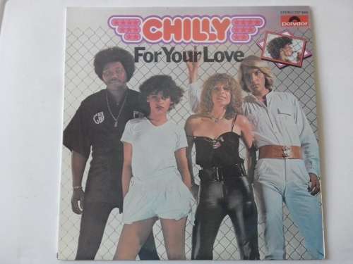 Chilly - For Your Love  ( 1978 SA released LP )