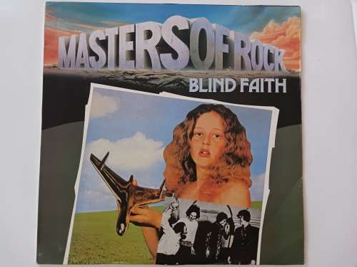 Blind Faith - Masters of Rock  ( 1986 SA released LP )