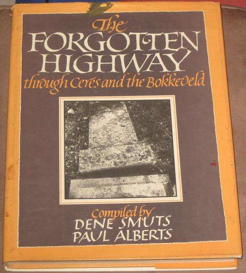 THE FORGOTTEN HIGHWAY THROUGH CERES AND BOKKEVELD