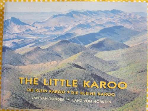 The Little Karoo/Die Klein Karoo-Jan van Tonder,Lanz von Horsten