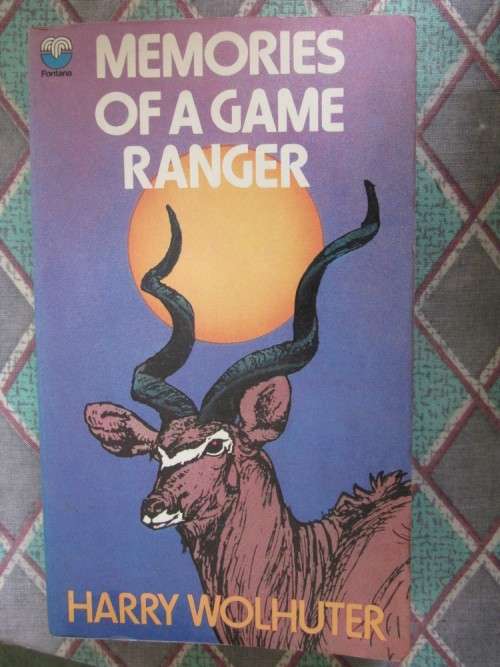Memories of a Game Ranger - Harry Wolhuter -softcover