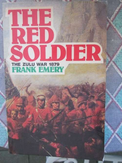 The Red Soldier -the Zulu War 1879 -Frank Emery -softcover