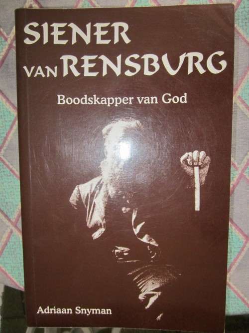 Siener van Rensburg -Boodskapper van God -Adriaan Snyman