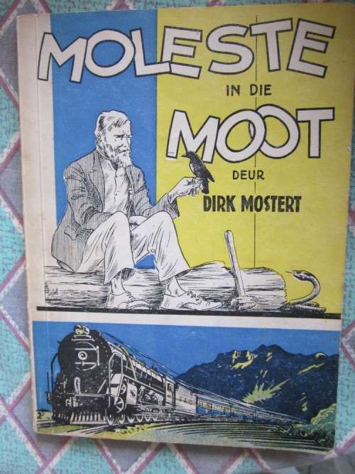 Moleste in die Moot -Dirk Mostert