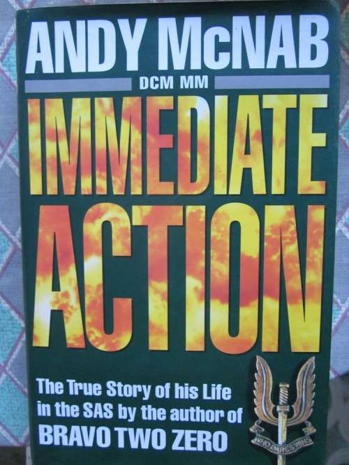 Immediate Action -Andy McNab-the true story of his life in the SAS