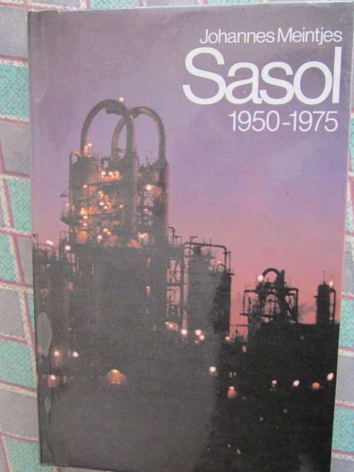 Sasol 1950-1975-Johannes Meintjes -Afrikaanse weergawe