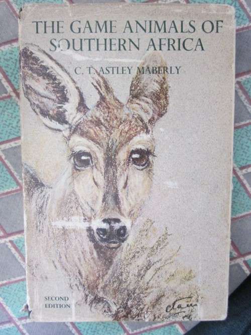 The Game Animals of Southern Africa- CT Astley Maberly