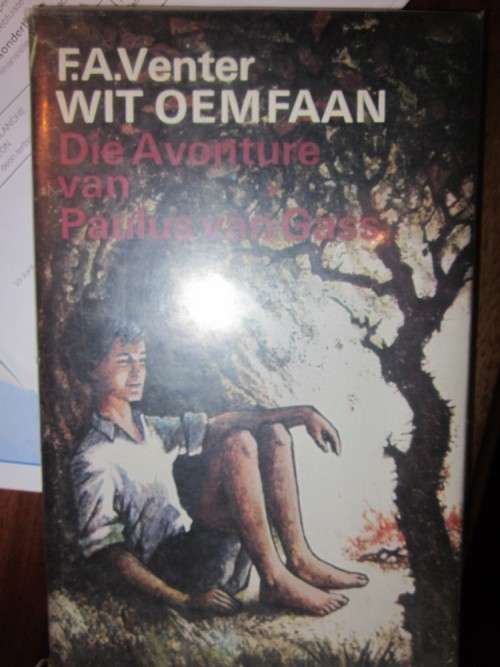 Wit Oemfaan -FA Venter -die avonture van Paulus van Gass