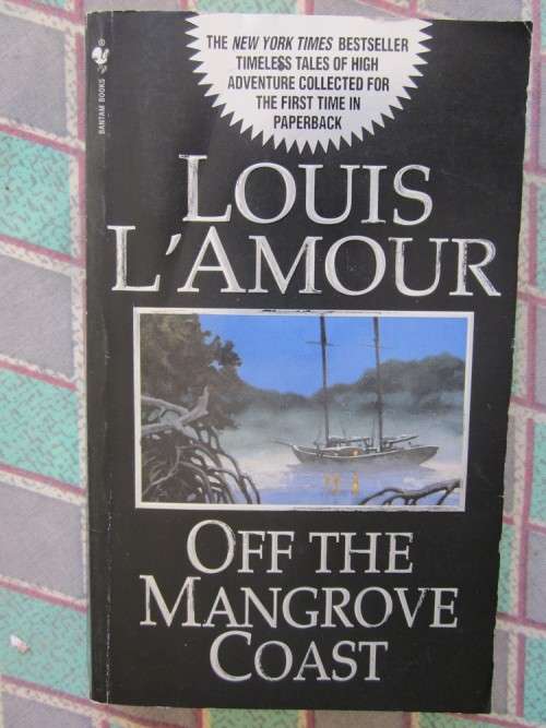 Off the Mangrove Coast -Louis L'Amour