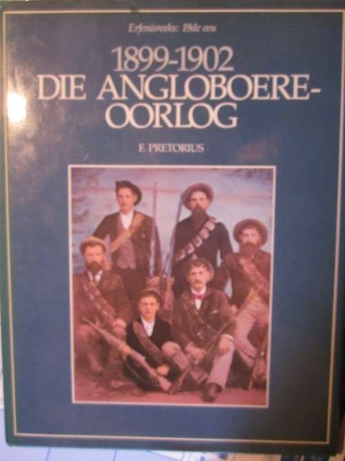 Die Anglo-Boereoorlog 1899-1902 -Pretorius
