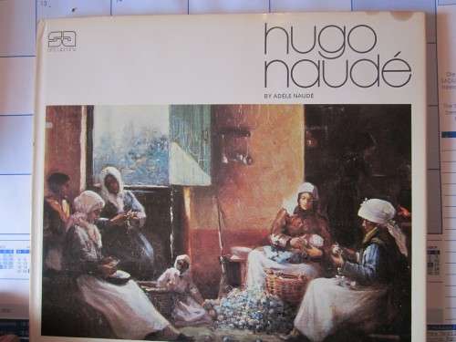 Hugo Naude -Adele Naude - hardcover