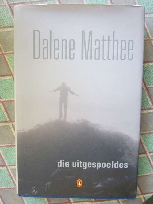 Die Uitspoeldes -Dalene Matthee-