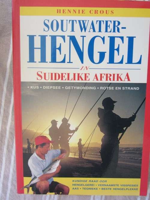 Soutwater Hengel in Suidelike Afrika- Hennie Crous-Kus,Diepsee,Getymonding,Rotse en Strand