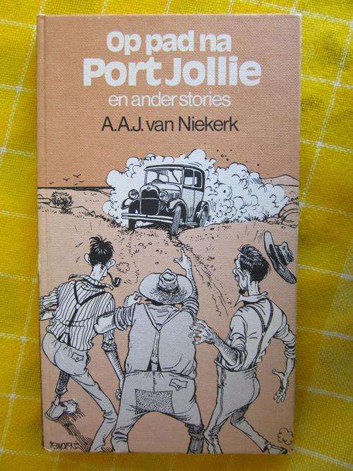 Op Pad Na Port Jollie en Ander Stories - AAJ van Niekerk