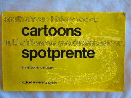 South African History 1910-70 Cartoons/Suid-Afrikaanse Geskiedenis 1910-70 Spotprente - C Danziger
