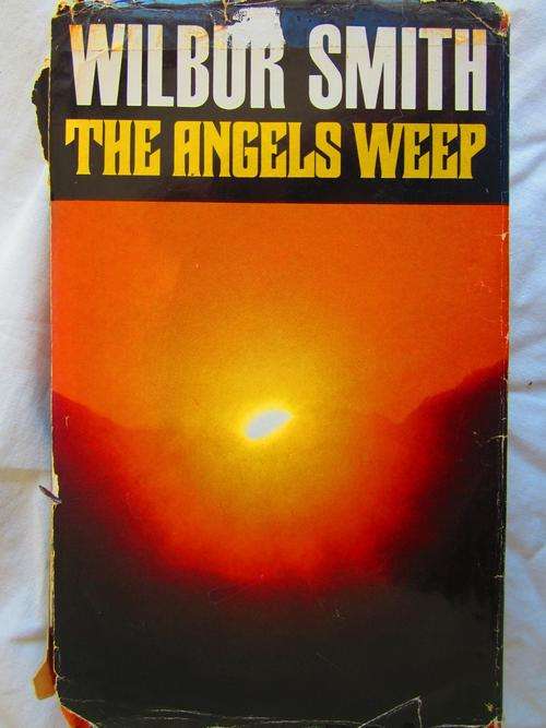 The Angels Weep - Wilbur Smith hardcover