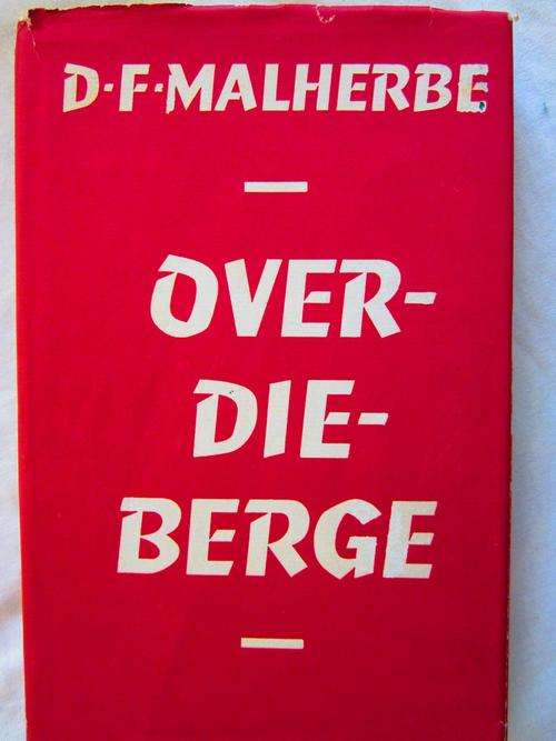 Over-Die-Berge - DF Malherbe - verhaal uit die dae van die Groot Trek, vervolg op Die Wawiele Rol