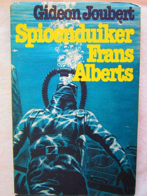 Spioenduiker Frans Alberts - Gideon Joubert