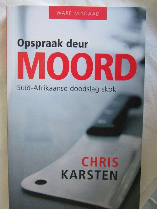 Opspraak deur Moord-  Suid-Afrikaanse Doodslag Skok - Chris Karsten - Ware Misdaad