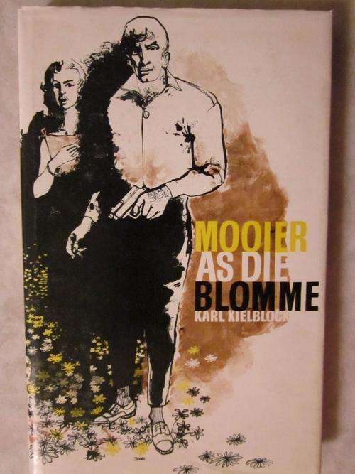 Mooier as Blomme - Karl Kielblock - hardeband met stofomslag