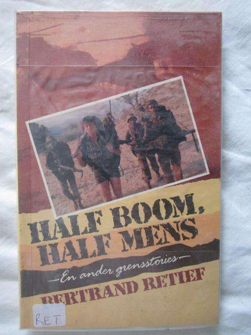 Half Boom, Half Mens - en ander Grensstories - Bertrand Retief - ex bib in goeie toestand