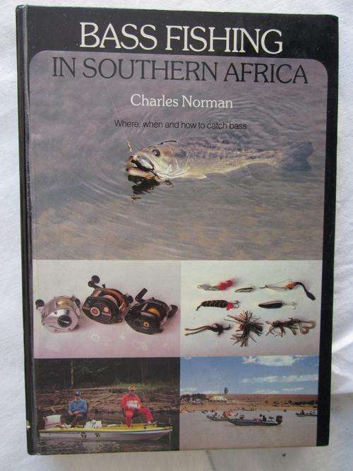 Bass Fishing in Southern Africa - Charles Norman -where,when and how to catch bass