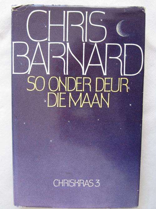 So Onder Deur die Maan - Chris Barnard - Chriskras 3 -eerste uitgawe 1985