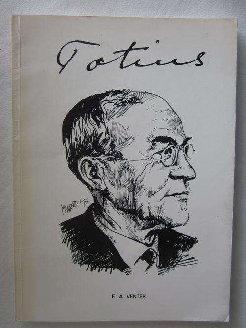 Totius - E.A. Venter