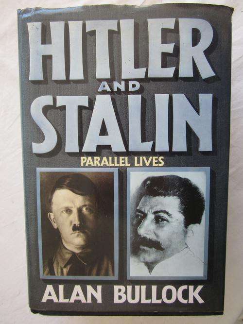 Hitler and Stalin - Parallel Lives - Alan Bullock - hardcover