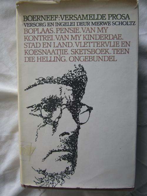 Boerneef- Versamelde Prosa -Ingelei deur Merwe Scholtz- ex bib in goeie toestand