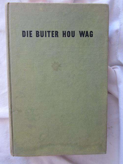 Die Buiter Hou Wag - Gerrie Radlof -eerste uitgawe 1960