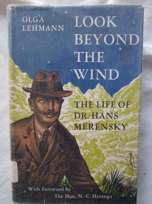 Look Beyond the Wind-The Life of Dr Hans Merensky-Olga Lehmann -ex lib good condition