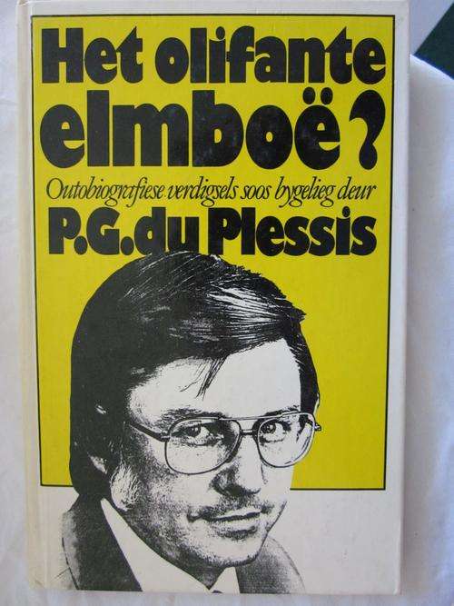 Het Olifante Elmboe? Outobiografiese Verdigsels soos bygelieg deur PG du Plessis