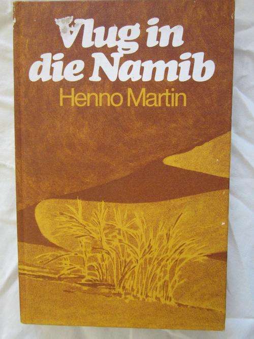 Vlug in die Namib-  Henno Martin- n Robinsonade deur die Woestyn