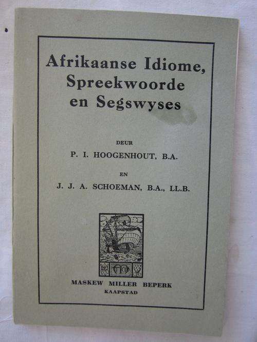 Afrikaanse idiome, Spreekwoorde en Segswyses -PI Hoogenhout en JJA Schoeman