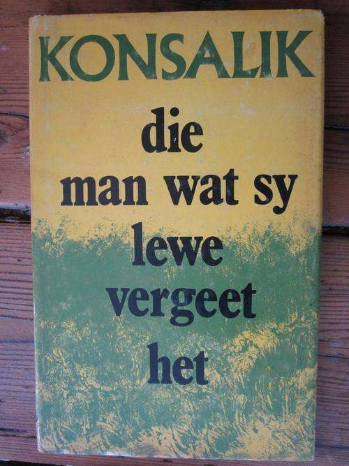 Die Man wat sy Lewe Vergeet Het - Konsalik
