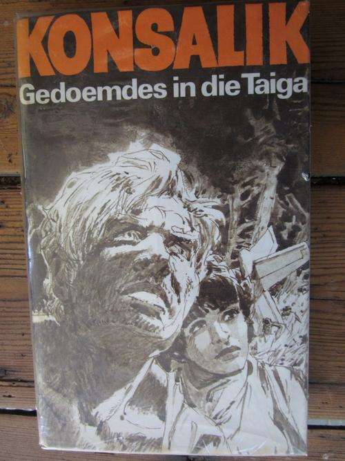 Gedoemdes in die Taiga - Konsalik