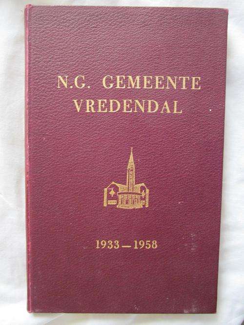 Die NG Gemeente Vredendal 25 Jaar Oud 1933-1958 - GC Hattingh