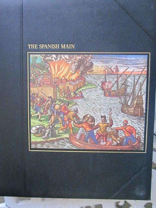 The Spanish Main -Time Life Books -the Seafarer