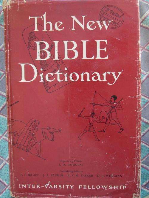 The New Bible Dictionary - JD Douglas - Inter-Varsity Fellowship