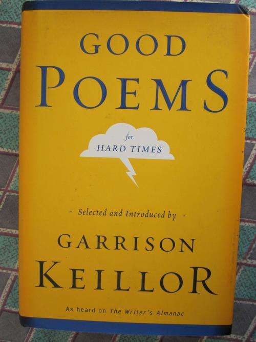 Good Poems for Hard Times -selected and introduced by Garrison Keillor