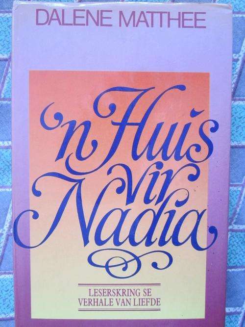 n Huis vir Nadia -Dalene Matthee