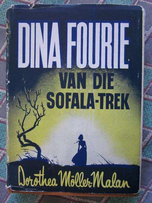 Dina Fourie van die Sofala-Trek -Dorothea Moller-Malan-n verhaal oor die Sofala Trek
