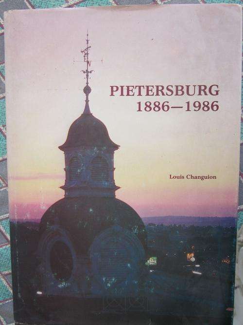 Pietersburg 1886-1986 -Louis Changuion